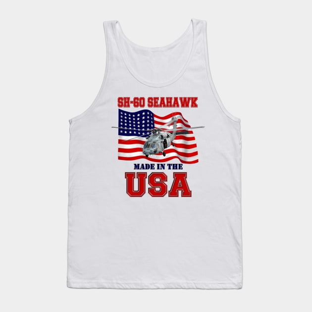 SH-60 Seahawk Made in the USA Tank Top by MilMerchant